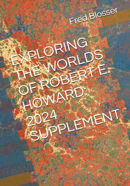 Exploring the Worlds of REH: 2024 Supplement