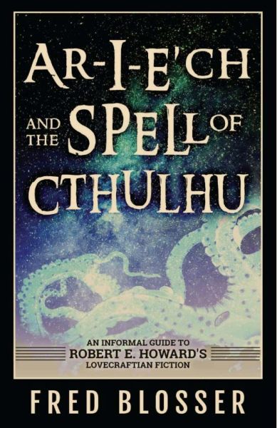 Ar-I-E’ch and the Spell of Cthulhu