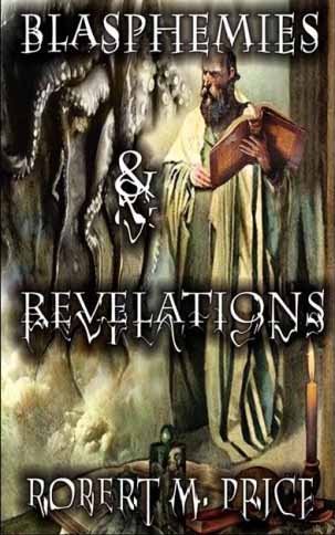 Blasphemies & Revelations