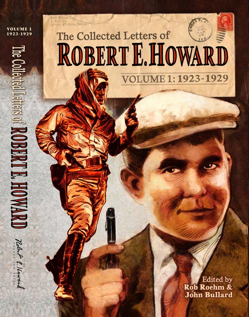 The Collected Letters of Robert E. Howard Volume One: 1923-1929 (2nd edition)